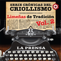Serie Crónicas del Criollismo: Limeñas de Tradición, Vol. 2
