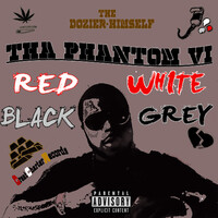 Tha Phantom VI: Red | White | Black | Grey