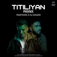 TITILIYAN R3SPAWN X DJ SAGAR