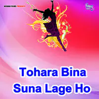 Tohara Bina Suna Lage Ho