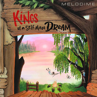 Kings of a Self-Made Dream (Deluxe)