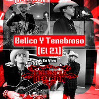 Belico Y Tenebroso "El 21" (En Vivo)