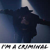 I'm A Criminal