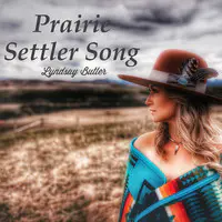 Prairie Settler Song