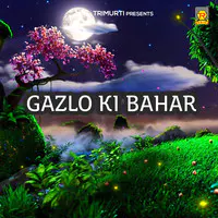 Gazlo Ki Bahar