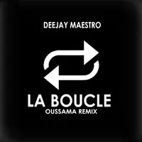 La Boucle (Oussama Remix)