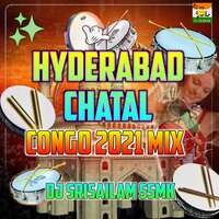 Hyderabad Chatal Congo 2021 Mix