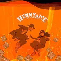 Henny & Ice