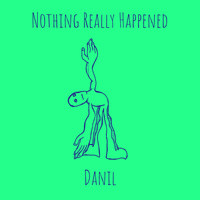 Nothing Really Happened