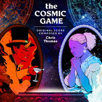 The Cosmic Game (Original Score)