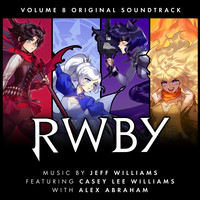 RWBY, Vol. 8 (Music from the Rooster Teeth Series)