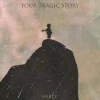 Your Tragic Story