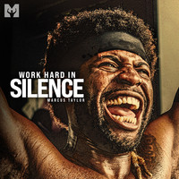 Work Hard in Silence (Motivational Speech)