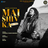 Unplugged Main Shiv Ka Shiv Mere
