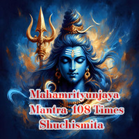 Mahamrityunjaya Mantra - 108 Times