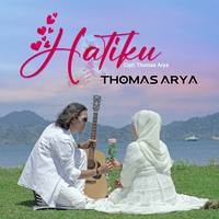 Thomas Arya - Hatiku