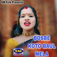 BOSBE KOTO BAUL MELA