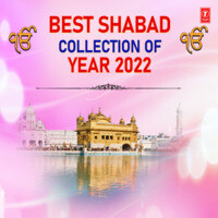 Best Shabad Collection Of Year 2022