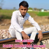 SAHIN CHANCHAL Mewati