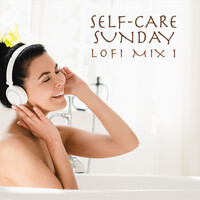 Self-Care Sunday (LoFi Mix 1)