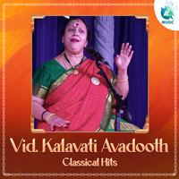 Vid.Kalavati Avadooth Classical Hits