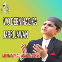 Wo Deen Haq Ka Jarri Jawan