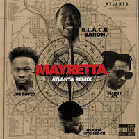 Mayretta (Atlanta Remix) [feat. Scotty Atl, Joe Gifted & Deante' hitchcock]