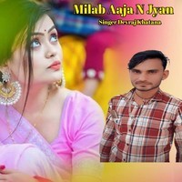 Milab Aaja N Jyan