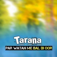 Par Watan Me Bal Di Oor