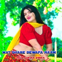 Mat Dhare Bewafa Naam