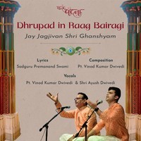 Dhrupad In Raag Bairagi Jay Jagjivan Shri Ghanshyam