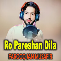 Ro Pareshan Dila