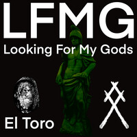 Lfmg - Looking for My Gods