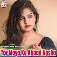 Tor Maya Ke Abbad Nasha