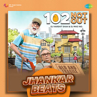 102 Not Out - Jhankar Beats