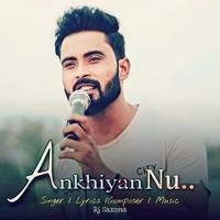 Ankhiyan Nu