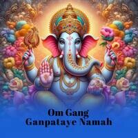 Om Gang Ganpataye Namah