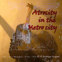 Atrocity in the Metro City