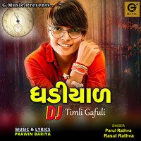 Ghadiyal DJ Timli Gafuli