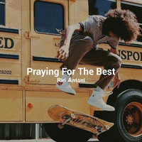 Praying for the Best