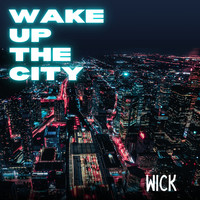 Wake up the City