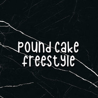 Pound Cake Freestyle