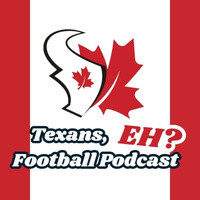 Texans, EH? Football Podcast - season - 1