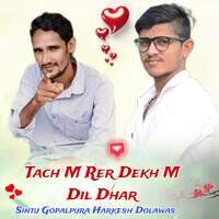 Tach M Rer Dekh M Dil Dhar