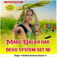 Maro Balaji kar dego system set re