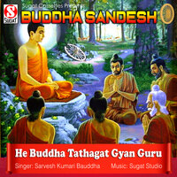 He Buddha Tathagat Gyan Guru