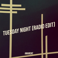 Tuesday Night (Radio Edit)