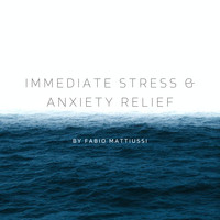 Immediate Stress & Anxiety Relief