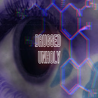 Drugged Unholy