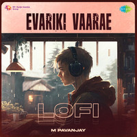 Evariki Vaarae - Lofi